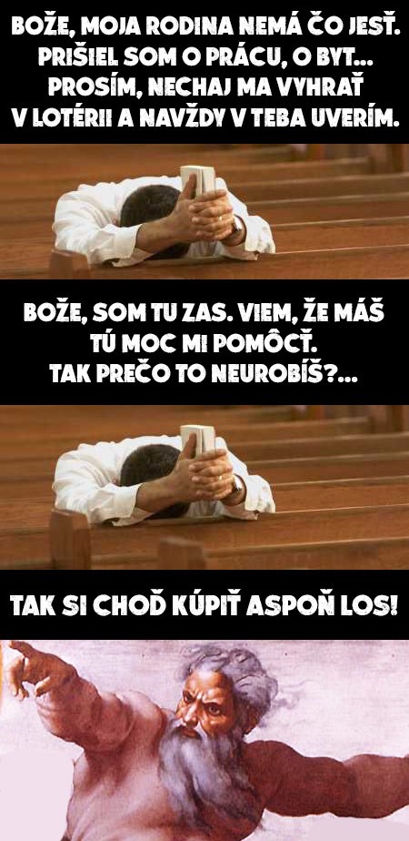 Bože, nechaj ma vyhrať v lotérii